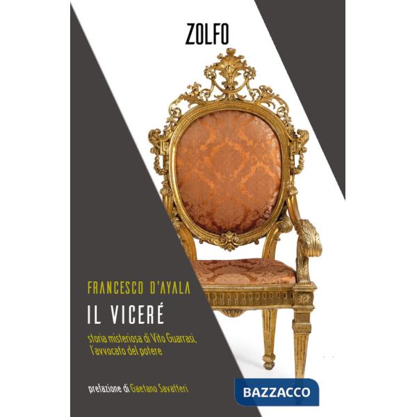 Viceré. Storia misteriosa di Vito Guarrasi, l'avvocato del potere (Il)