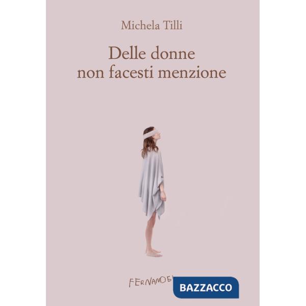 Delle donne non facesti menzione