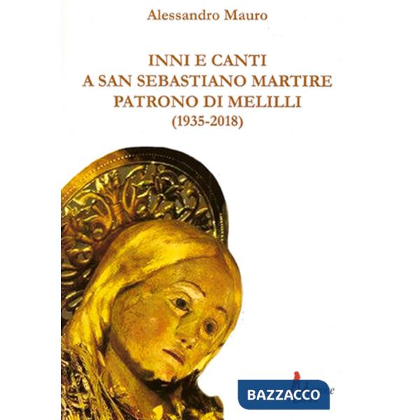 Inni e canti a San Sebastiano martire patrono di Melilli (1935-2018)