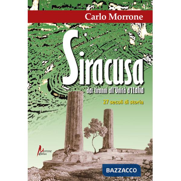 Siracusa. Dai tiranni all'Unità d'Italia