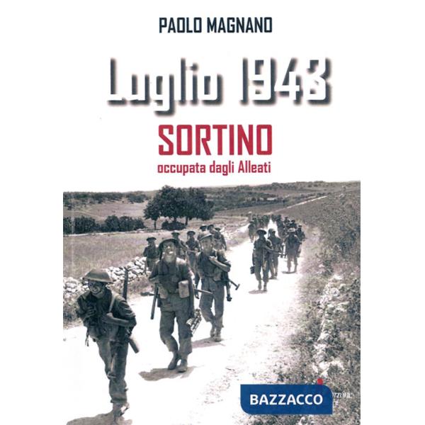 Luglio 1943. Sortino occupata dagli Alleati