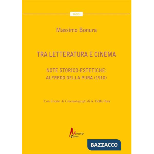Tra letteratura e cinema. Note storico-estetiche: Alfredo Della Pura (1910)