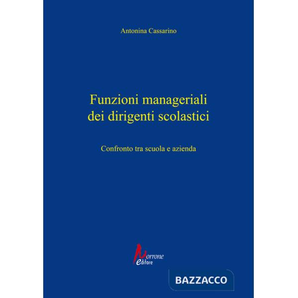 Funzioni manageriali dei dirigenti scolastici. Confronto tra scuola e azienda