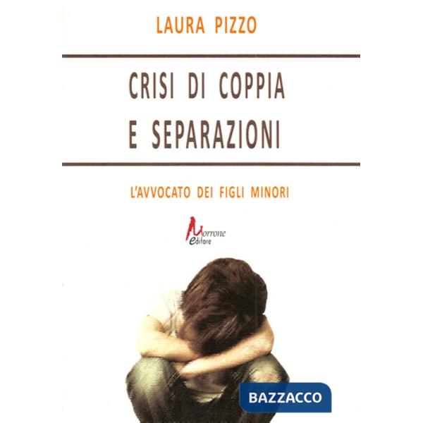Crisi di coppia e separazioni. L'avvocato dei figli minori