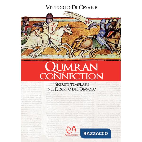 Qumran connection. Segreti templari nel Deserto del Diavolo