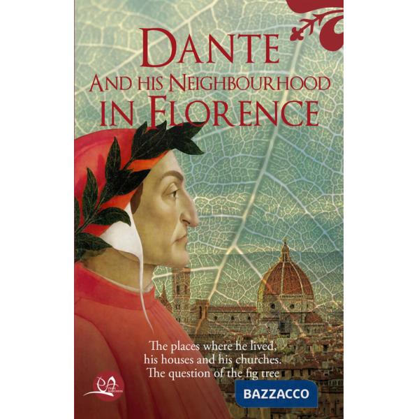 Dante and his neighbourhood in Florence