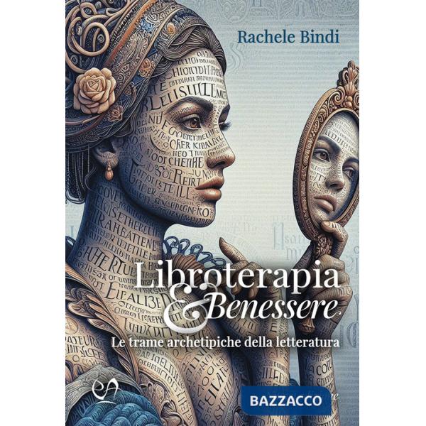 Libroterapia e benessere. Le trame archetipiche della letteratura
