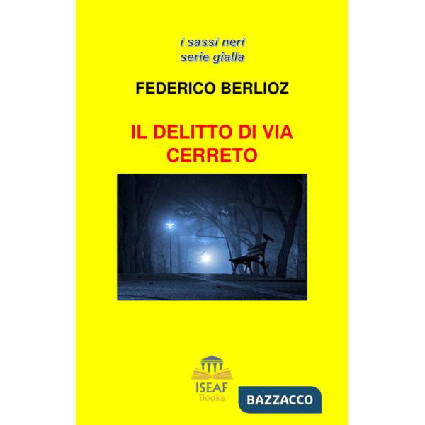 Delitto di via Cerreto (Il)