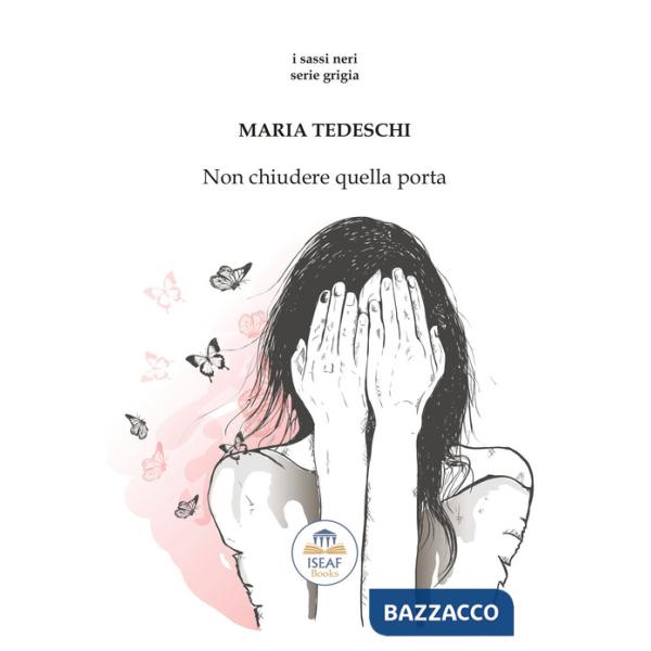 Non chiudere quella porta