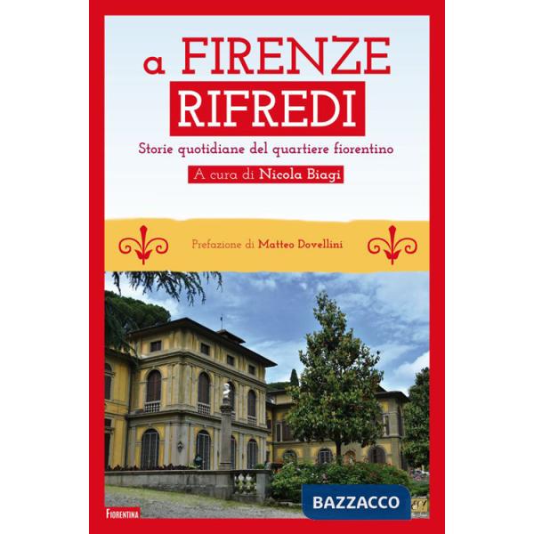 A Firenze Rifredi. Storie quotidiane del quartiere fiorentino