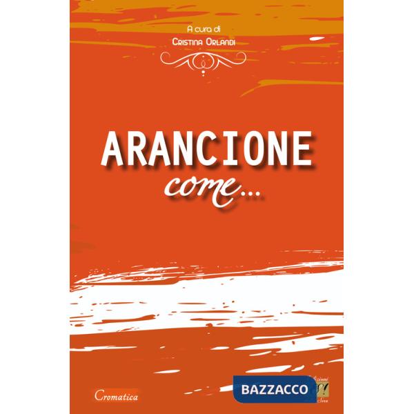 Arancione come...