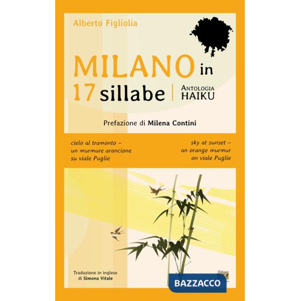 Milano in 17 sillabe. Ediz. italiana e inglese