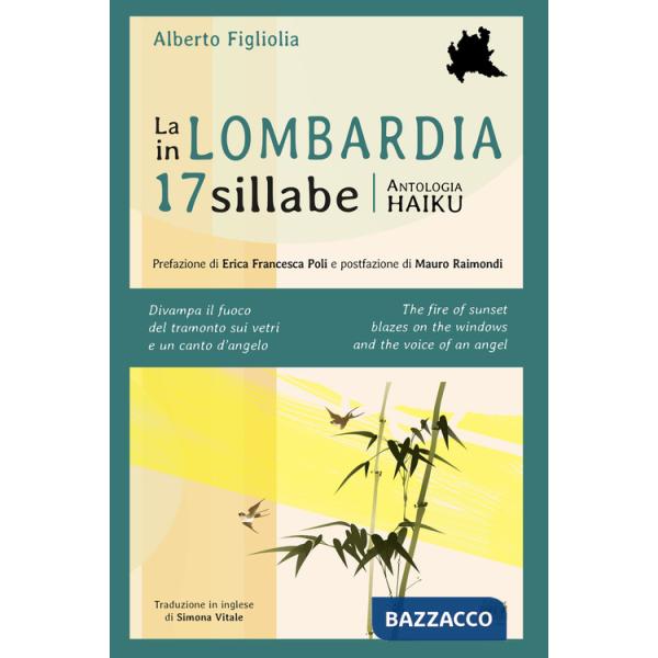 Lombardia in 17 sillabe. Ediz. italiana e inglese (La)