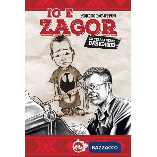 Io e Zagor. La strada verso Darkwood