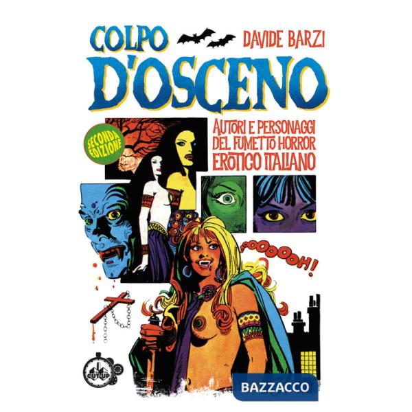 Colpo d'osceno. Autori e personaggi del fumetto horror erotico italiano