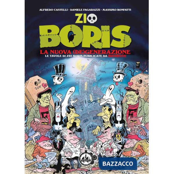 Zio Boris. La nuova (de)generazione. Le tavole di Zio Boris pubblicate da Martin Mystère
