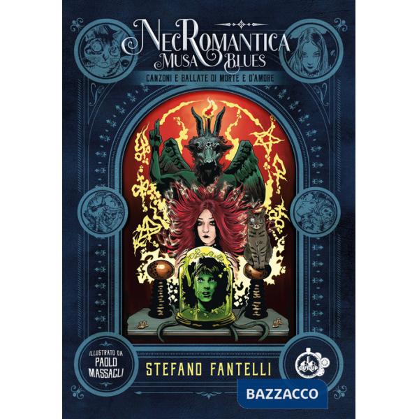Necromantica Musa Blues. Canzoni e ballate di morte e d'amore