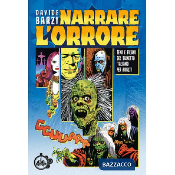 Narrare l'orrore. Temi e filoni del fumetto italiano per adulti