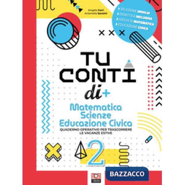 TU CONTI DI + MATEMATICA SCIENZE ED. CIVICA VOL. 2