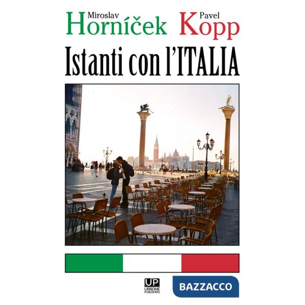 Istanti con l'Italia. Ediz. illustrata