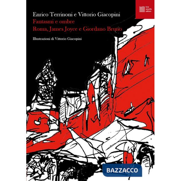 Fantasmi e ombre. Roma, James Joyce e Giordano Bruno