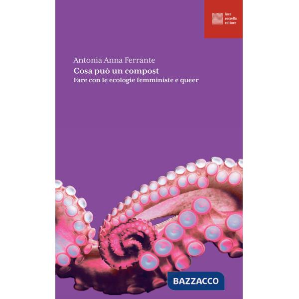 Cosa può un compost. Fare con le ecologie femministe e queer