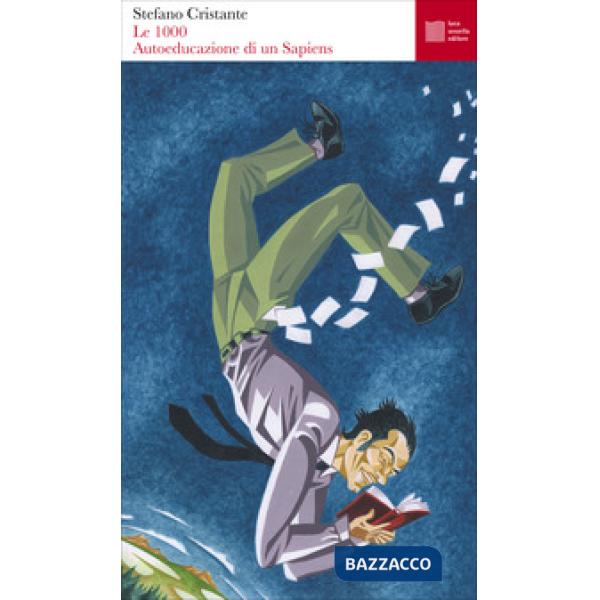 1000. Autoeducazione di un Sapiens (Le)