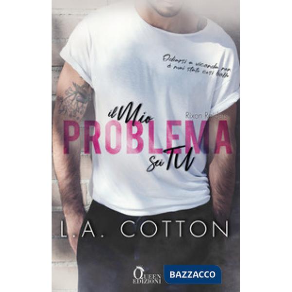 Mio problema sei tu. Rixon Raiders (Il). Vol. 1