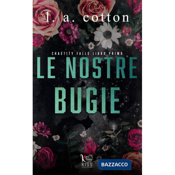 Nostre bugie. Chastity Falls (Le). Vol. 1