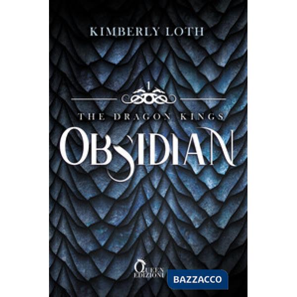 Obsidian. The dragon kings. Vol. 1