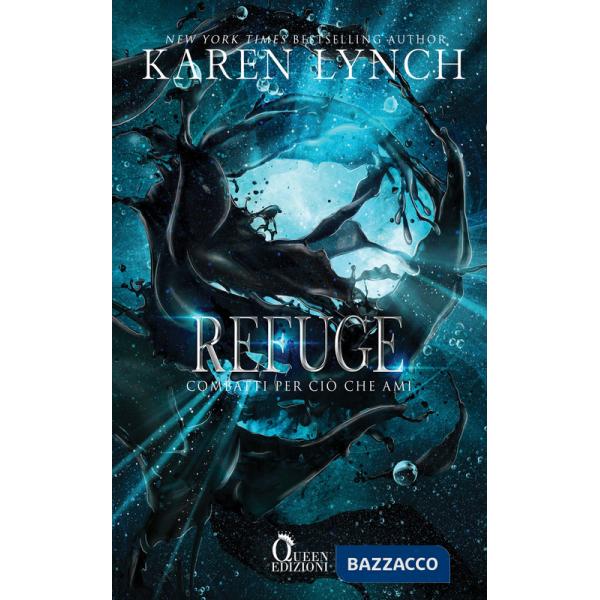 Refuge. Combatti per ciò che ami