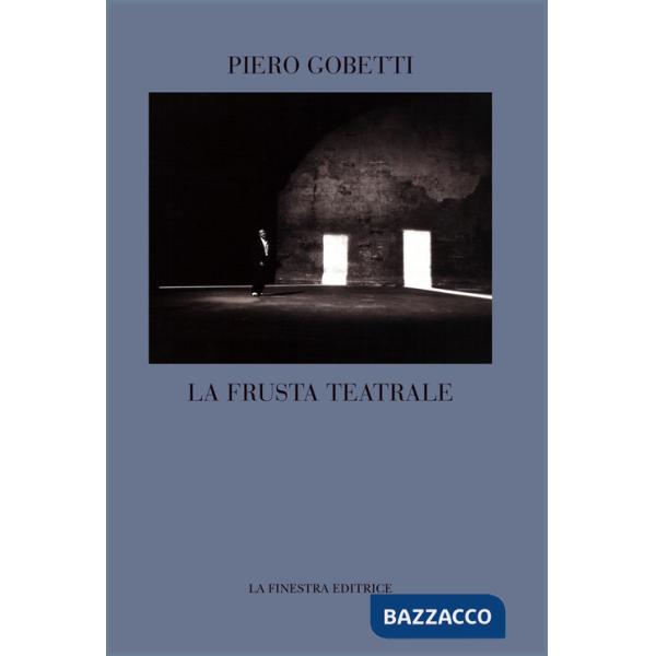 Frusta teatrale (La)