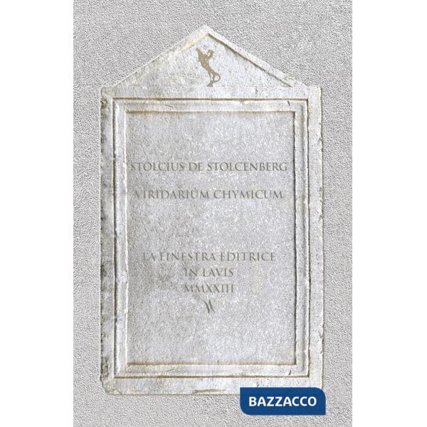 Viridarium chymicum. Testo latino a fronte