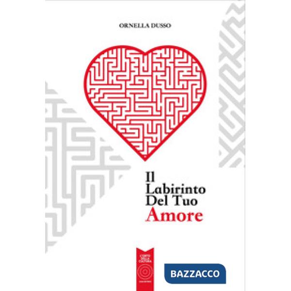 Labirinto del tuo amore (Il)