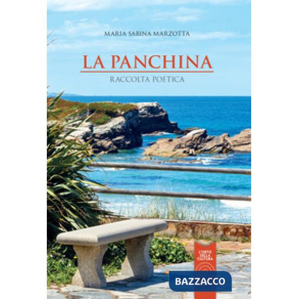 Panchina. Raccolta poetica (La)