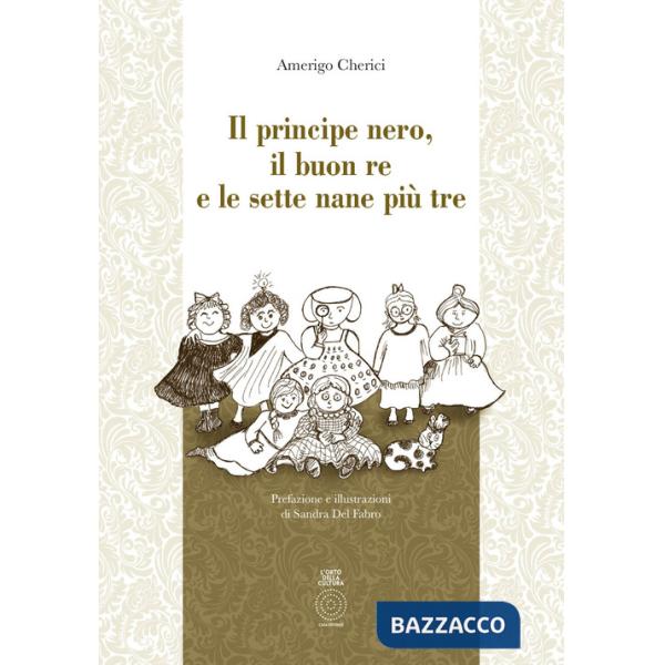 Principe Nero, il buon re e le sette nane più tre (Il)