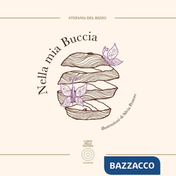 Nella mia buccia. Ediz. a colori