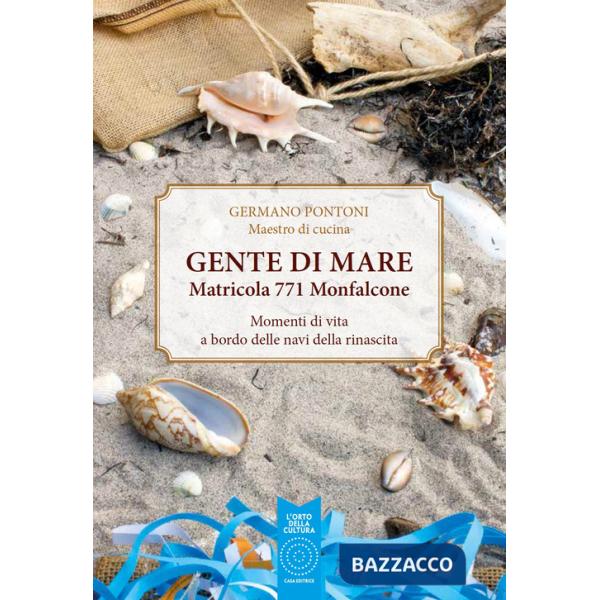 Gente di mare. Matricola 771 Monfalcone