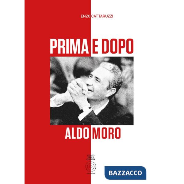 Prima e dopo Aldo Moro
