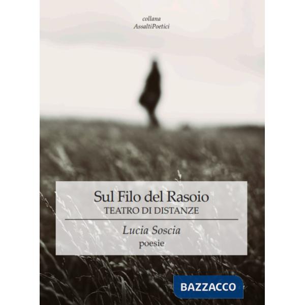 Sul filo del rasoio. Teatro di distanze