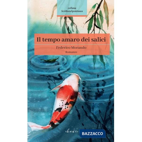 Tempo amaro dei salici (Il)