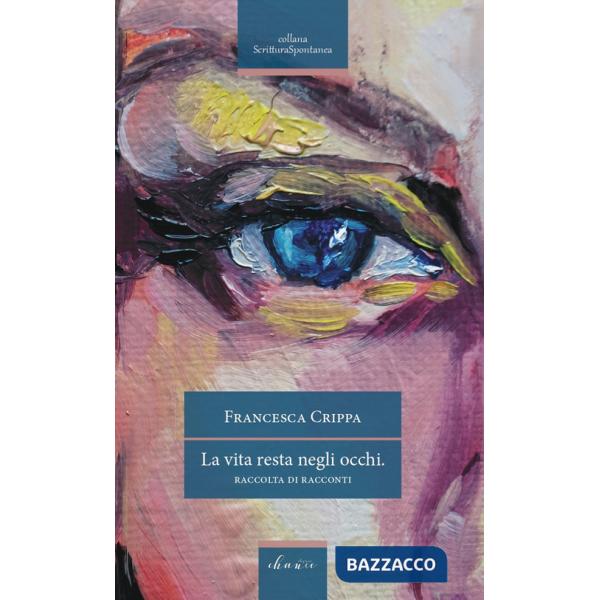 Vita resta negli occhi (La)