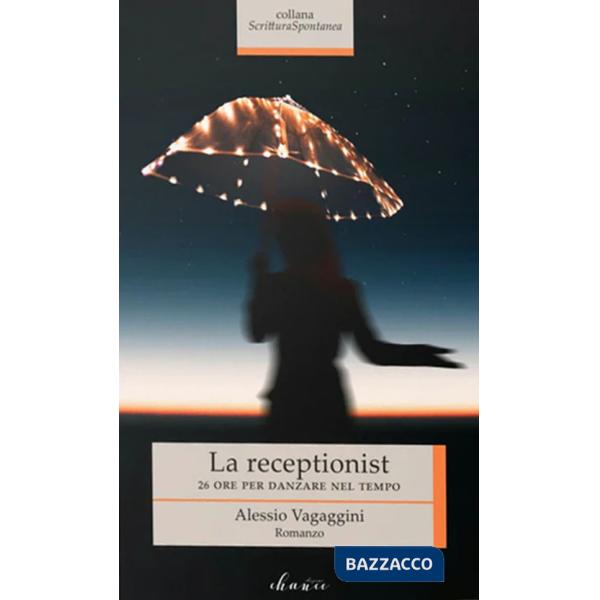 Receptionist. 26 ore per danzare nel tempo (La)