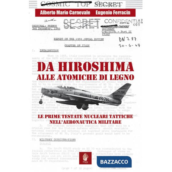Da Hiroshima alle atomiche di legno. Le prime testate nucleari tattiche nell'Aeronautica Militare