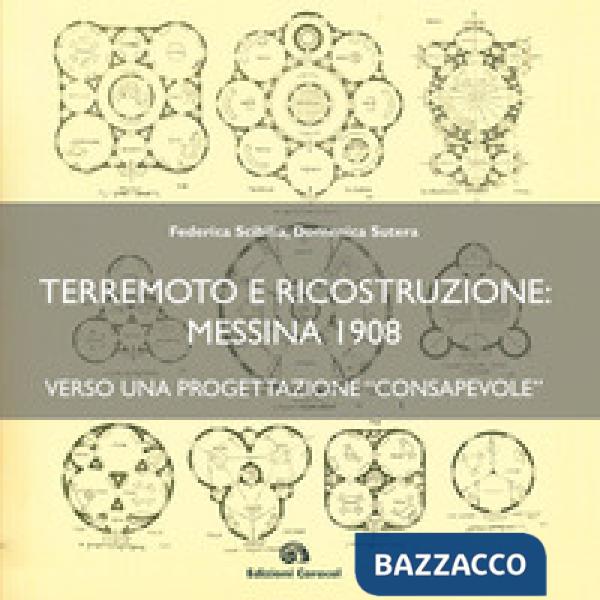 Terremoto e ricostruzione: Messina 1908, verso una progettazione «consapevole»