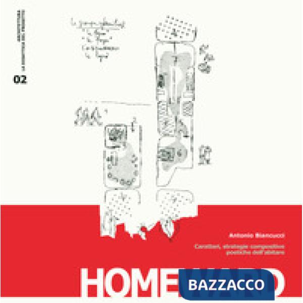 Homeward. Caratteri, strategie compositive, poetiche dell'abitare. Ediz. ampliata