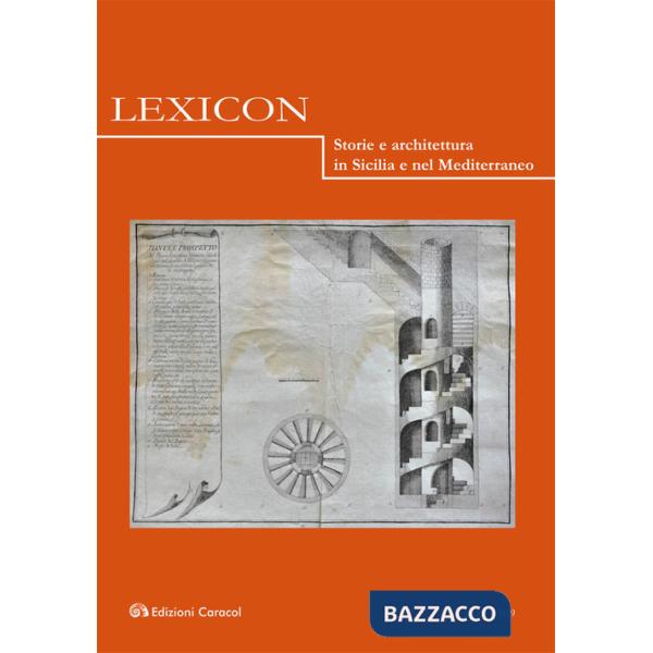 Lexicon. Storie e architettura in Sicilia e nel Mediterraneo (2019). Vol. 29