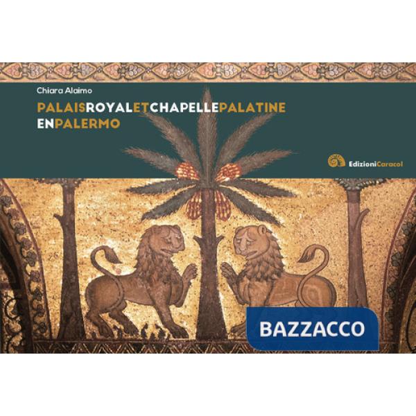 Palais Royal et Chapelle Palatine en Palermo