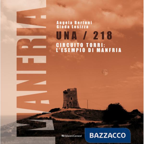 Una/218 circuito torri: l'esempio di Manfria