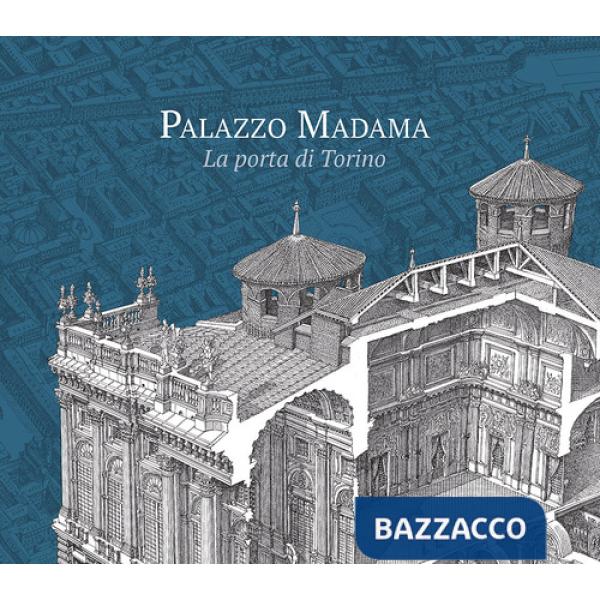 Palazzo Madama. La porta di Torino